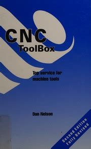 The CNC toolbox : top service for machine tools : Nelson, Dan 